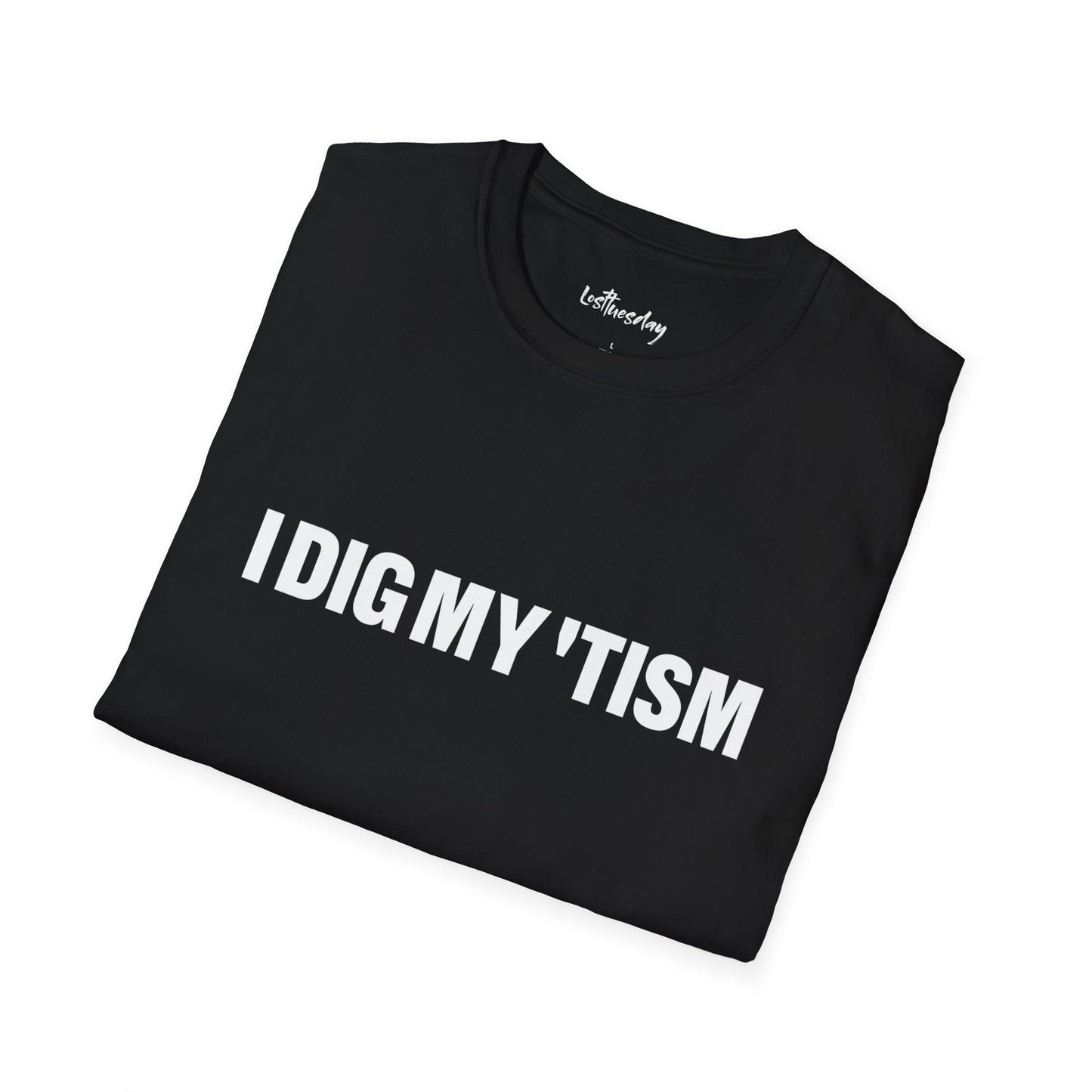 I dig my 'tism